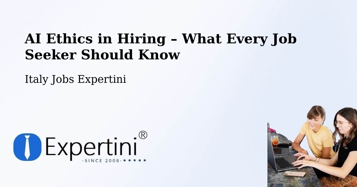 AI Ethics in Recruitment & Hiring – Capralba - Capralba, Italy Jobs Expertini