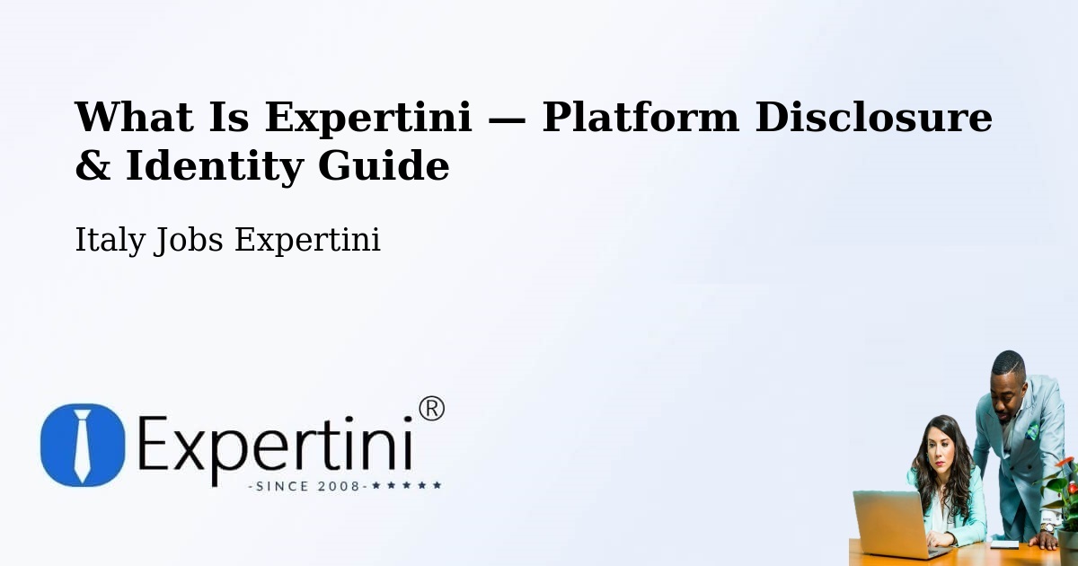 What Is Expertini — Platform Disclosure & Identity Guide – Capralba